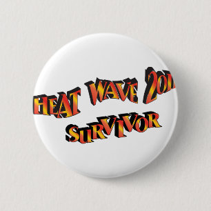 Heat Wave Survivor 2011 Bag 2 Inch Round Button