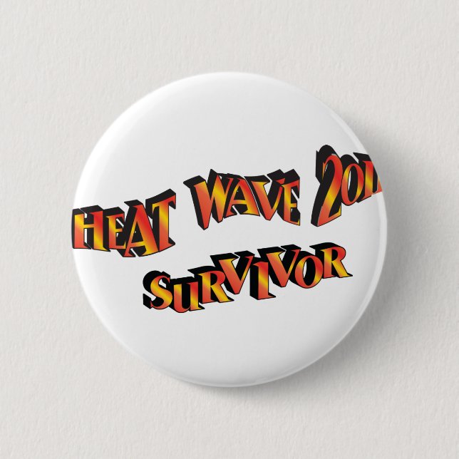 Heat Wave Survivor 2011 Bag 2 Inch Round Button (Front)