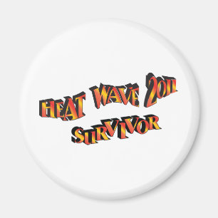 Heat Wave Survivor 2011 Bag Magnet