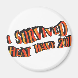 Heat Wave Survivor 2011 Bag Magnet