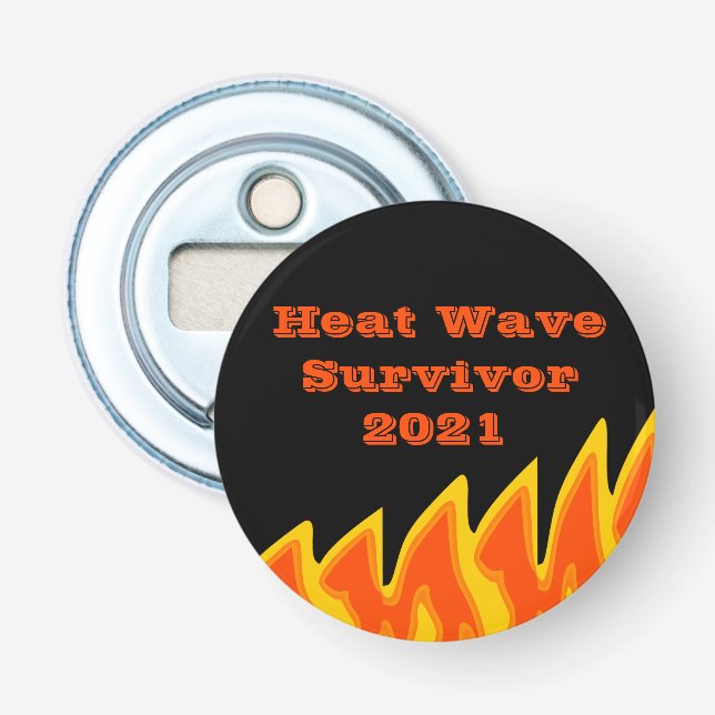 Heat Wave Survivor 2021 Bottle Opener (Front)