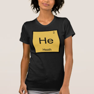 Heath Name Chemistry Element Periodic Table T-Shirt