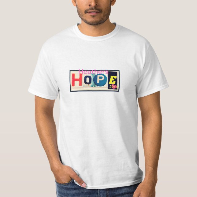 Heathers hope 2013 tshirts (Front)