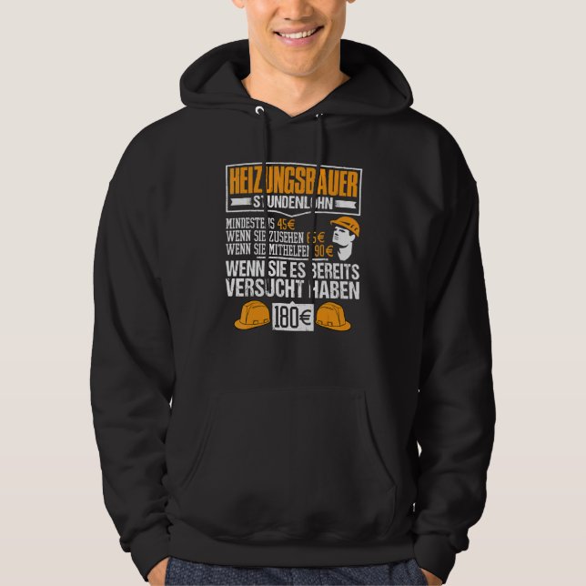 Heating Builder Hourly Wage At Least 45 When You L Hoodie (Front)