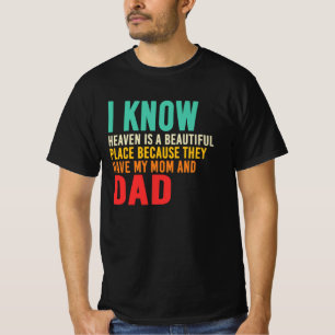 Heaven Because Mom And Dad Memorial Tribute T-Shirt