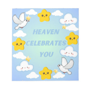 Heaven Celebrates You Christian  Notepad