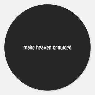 Heaven Christian Religious God Jesus Men Women Kid Classic Round Sticker