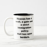 Heaven has a wall l Two-Tone coffee mug<br><div class="desc">Heaven Has A Wall popular political design.</div>