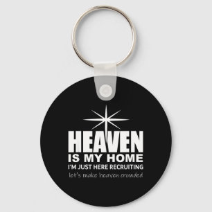 Heaven Is My Home Christian Make Heaven Crowded Je Keychain