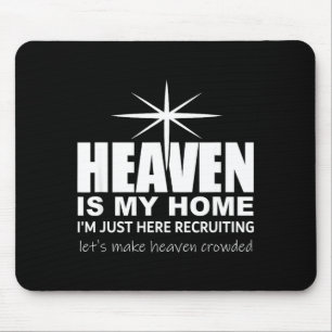 Heaven Is My Home Christian Make Heaven Crowded Je Mouse Pad