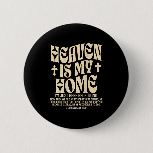 Heaven Is My Home Cross Christian Religious (on Ba 2 Inch Round Button
