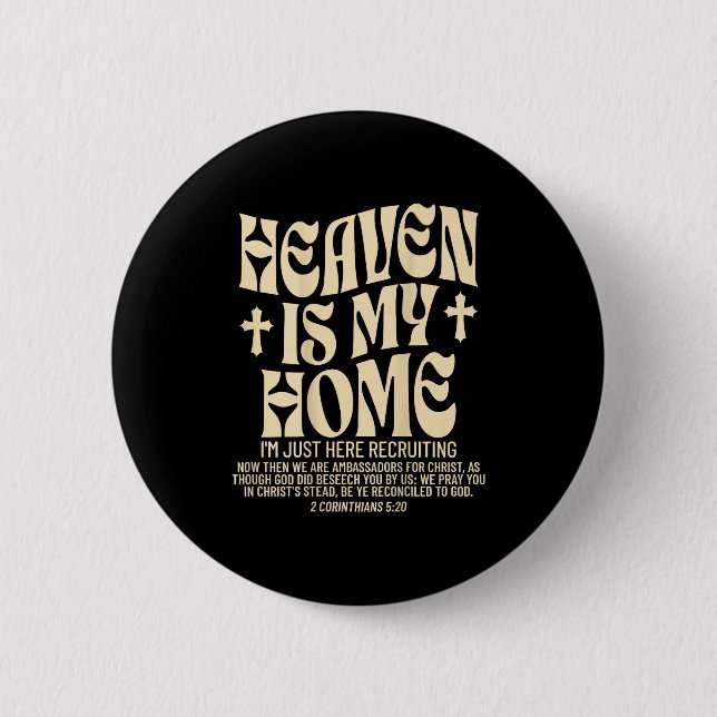 Heaven Is My Home Cross Christian Religious (on Ba 2 Inch Round Button (Front)