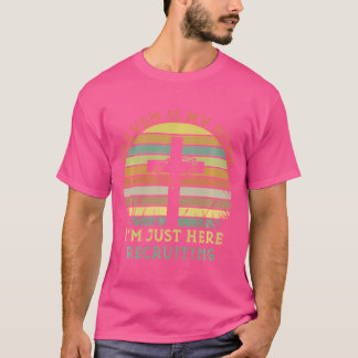 Heaven Is My Home Im Just Here Recruiting Funny Ch T-Shirt
