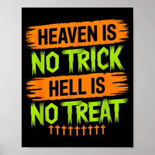 Heaven Is No Trick Hell Is No Treat - Christian Ha Poster