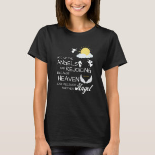 Heaven Just Received Another Angel Sympathy Condol T-Shirt