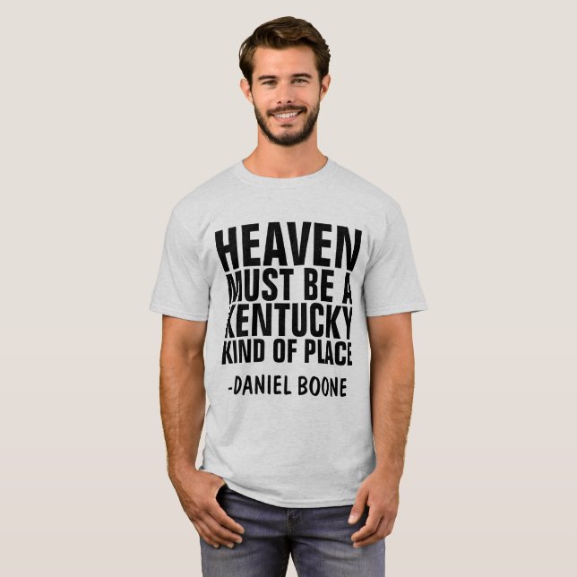 HEAVEN MUST BE A KENTUCKY KIND OF PLACE, T-Shirts (Front Full)