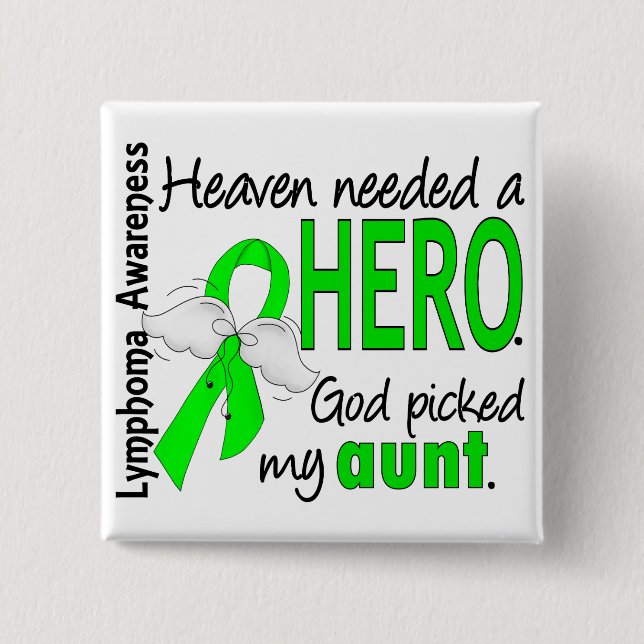 Heaven Needed a Hero Aunt Lymphoma 2 Inch Square Button (Front)