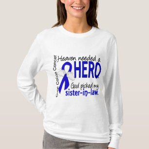 Heaven Needed a Hero Colon Cancer Sister-In-Law T-Shirt