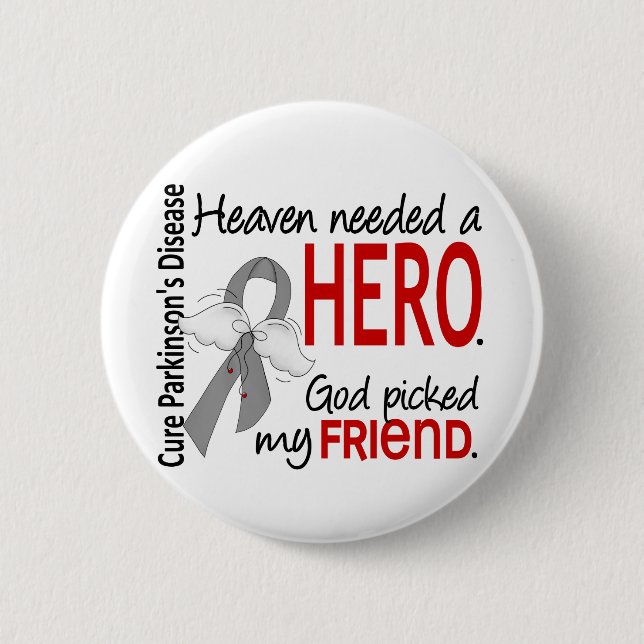Heaven Needed a Hero Friend Parkinson's 2 Inch Round Button (Front)