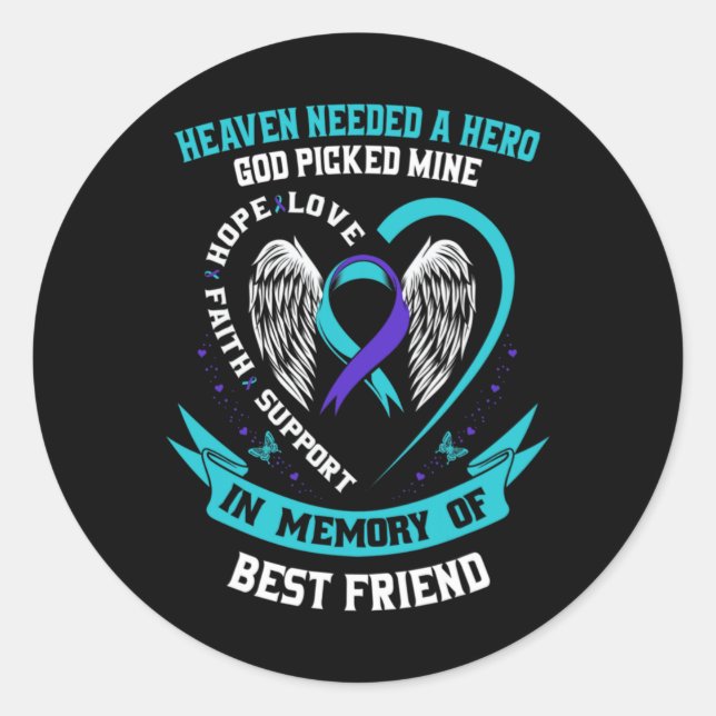 Heaven Needed A Hero God Cked My Friend Sui  Classic Round Sticker (Front)