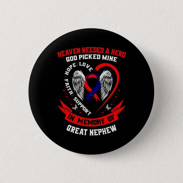 Heaven Needed A Hero God Picked Great Nephew Chd A 2 Inch Round Button (Front)