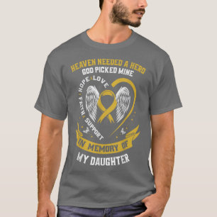 Heaven Needed a Hero God Picked My Daughter Childh T-Shirt