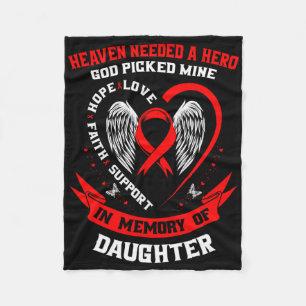 Heaven Needed A Hero God Picked My Daughter Heart Fleece Blanket