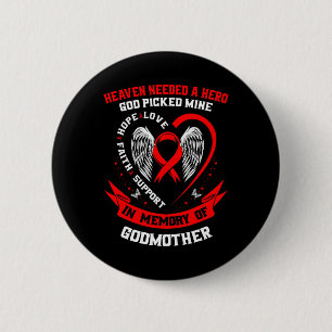 Heaven Needed A Hero God Picked My Godmother Heart 2 Inch Round Button