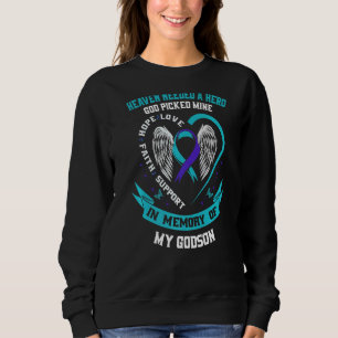 Heaven Needed a Hero God Picked My Godson Suicide Sweatshirt