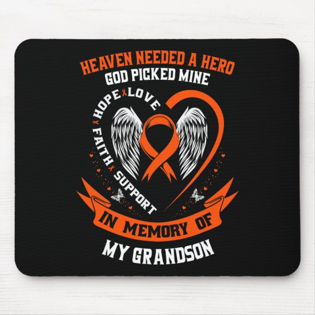 Heaven Needed a Hero God Picked My Grandson Leukem Mouse Pad (Front)