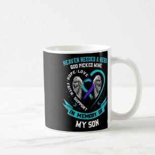Heaven Needed A Hero God Picked My Son Suicide Awa Coffee Mug