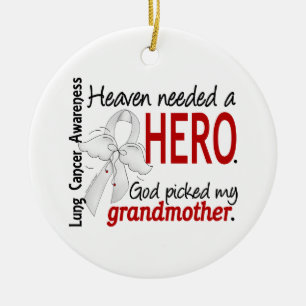 Heaven Needed a Hero Grandmother Lung Cancer Ceramic Ornament