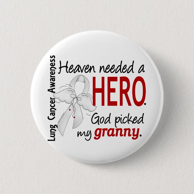 Heaven Needed A Hero Granny Lung Cancer 2 Inch Round Button (Front)