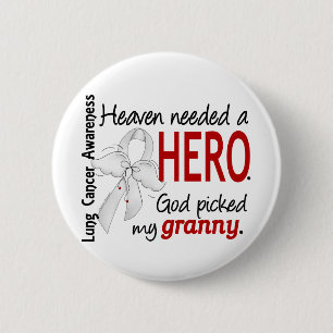Heaven Needed A Hero Granny Lung Cancer 2 Inch Round Button