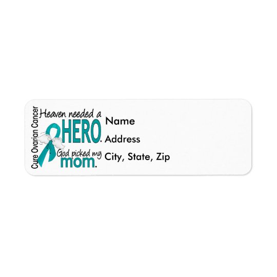 Heaven Needed a Hero Mom Ovarian Cancer Return Address Label