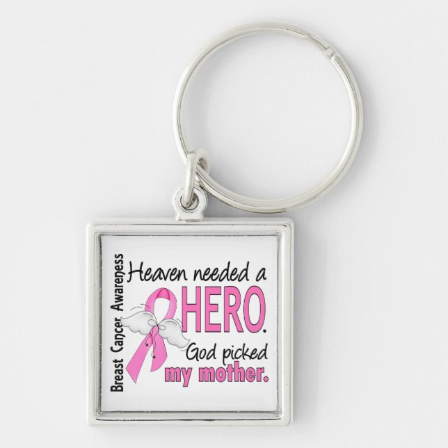 Heaven Needed A Hero Mother Breast Cancer Keychain (Front)