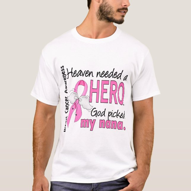 Heaven Needed A Hero Nana Breast Cancer T-Shirt (Front)