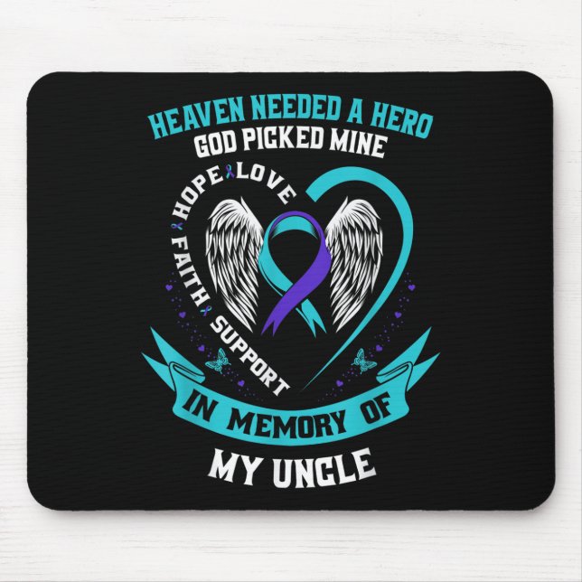 Heaven Needed A Hero Veteran Uncle Suicide Awarene Mouse Pad (Front)