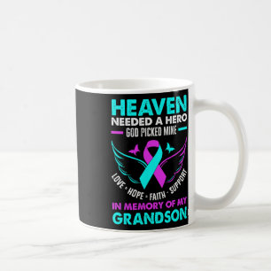 Heaven Needed Hero God Pick Mine Grandson Suicide Coffee Mug