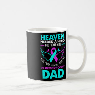 Heaven Needed Hero God Picked Mine Dad Suicide Pre Coffee Mug