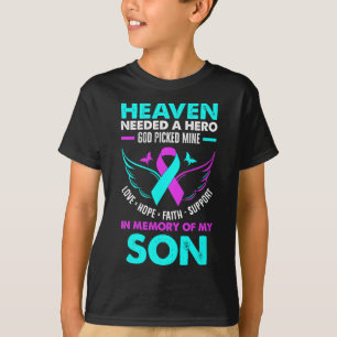Heaven Needed Hero God Picked Mine Son Suicide Pre T-Shirt