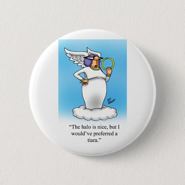 Heavenly Humour Angel Fashion Cartoon Gift! 2 Inch Round Button (Front)