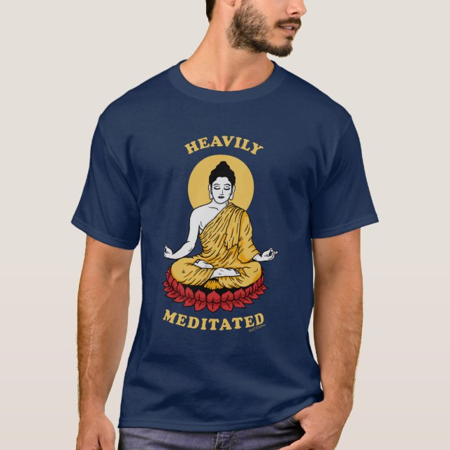 Heavily Meditated T-Shirt (Front)