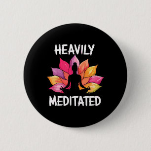 Heavily Meditated Yoga 2 Inch Round Button