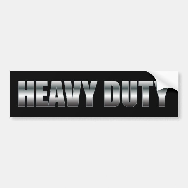HEAVY DUTY BUMPER STICKER (Front)