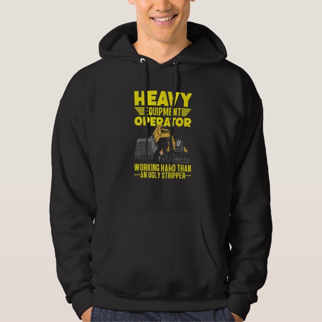 Heavy Equipment Operator Excavator Digger Construc Hoodie (Front)