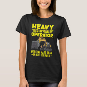 Heavy Equipment Operator Excavator Digger Construc T-Shirt