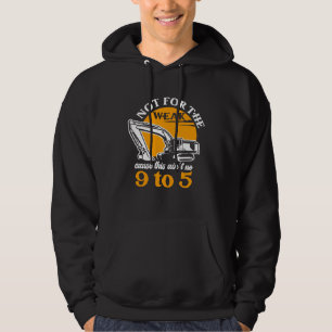 Heavy Equipment Operator Not for The Weak Excavato Hoodie