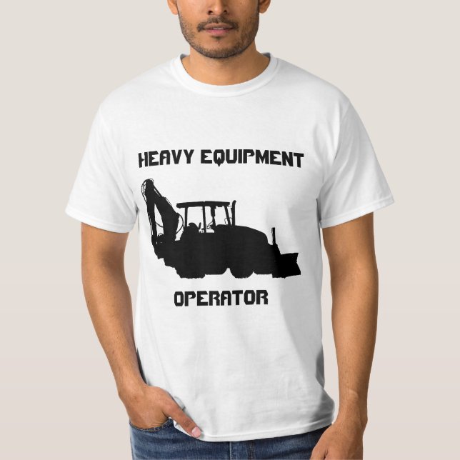Heavy Equipment Operator T-Shirt (Front)