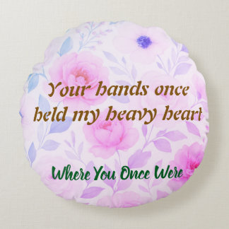 Heavy Heart & Quiet Echo, A Soft Touch of Memory Round Pillow